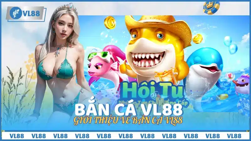 sảnh Bắn Cá VL88