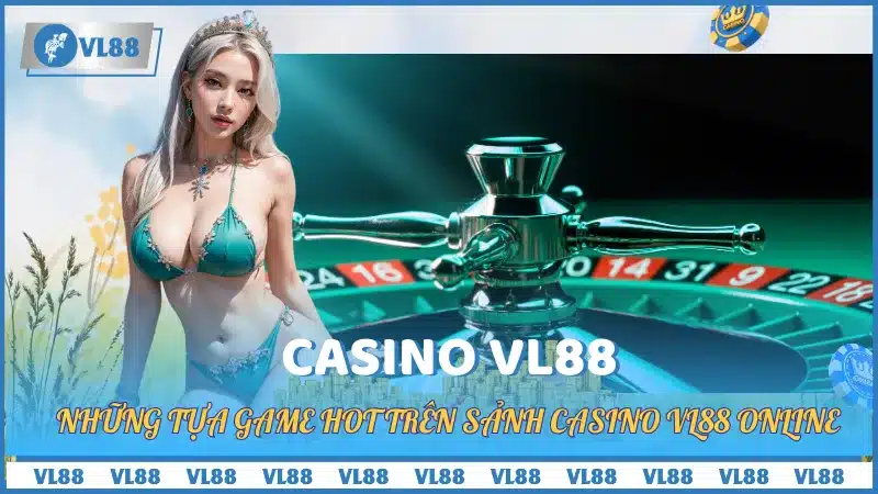 Casino tại Vl88