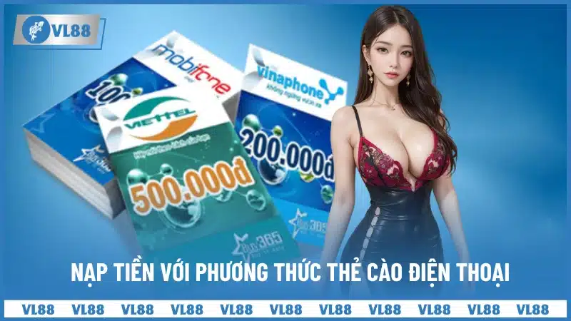 Nạp tiền với phương thức thẻ cào điện thoại