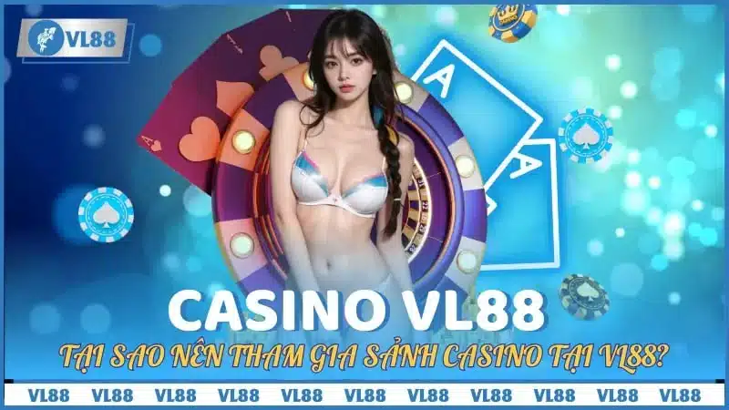 sảnh casino của VL88